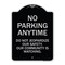 Signmission No Parking Anytime Do Not Jeopardize Our Safety. Our Community Is Watching, A-DES-BS-1824-23765 A-DES-BS-1824-23765 - alternate 1